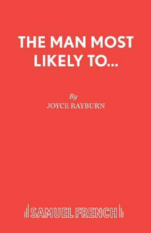 The Man Most Likely To... by Joyce Rayburn