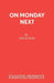 On Monday Next by Philip King