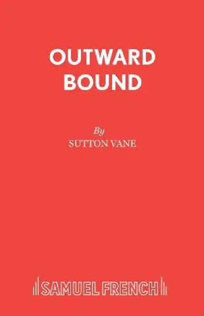 Outward Bound by Sutton Vane