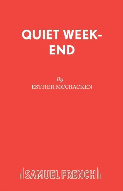 Quiet Week-end: Play by Esther McCracken