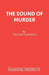 The Sound of Murder by William Fairchild