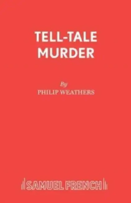 Tell Tale Murder by P. Weathers