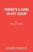 There's a Girl in My Soup by Terence Frisby