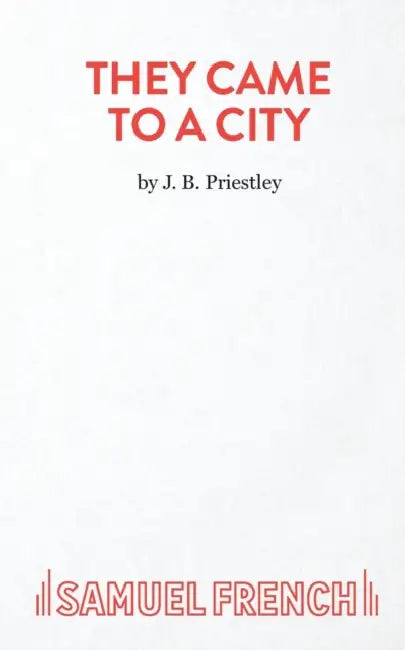 They Came To A City by J. B. Priestley