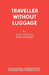 Traveller Without Luggage by Jean Anouilh