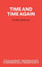 Time and Time Again - A Comedy by Alan Ayckbourn