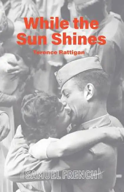 While The Sun Shines by Terence Rattigan
