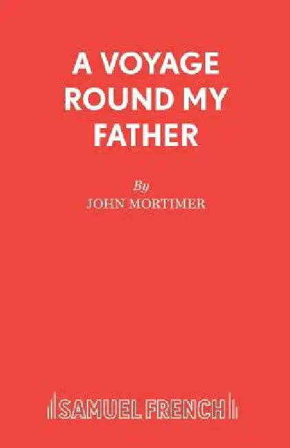A Voyage Round My Father by John Mortimer