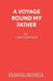 A Voyage Round My Father by John Mortimer