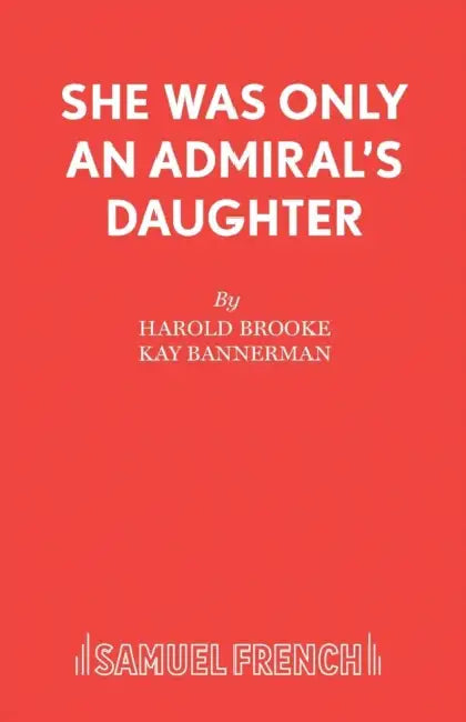 She Was Only an Admiral's Daughter by Harold Brooke