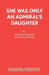 She Was Only an Admiral's Daughter by Harold Brooke