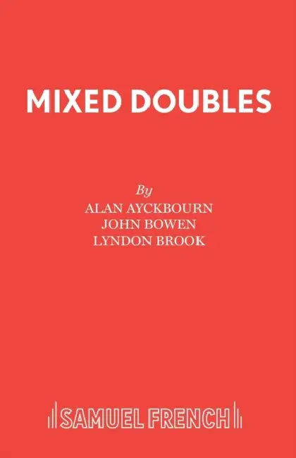 Mixed Doubles by Alan Ayckbourn, Lyndon Brook