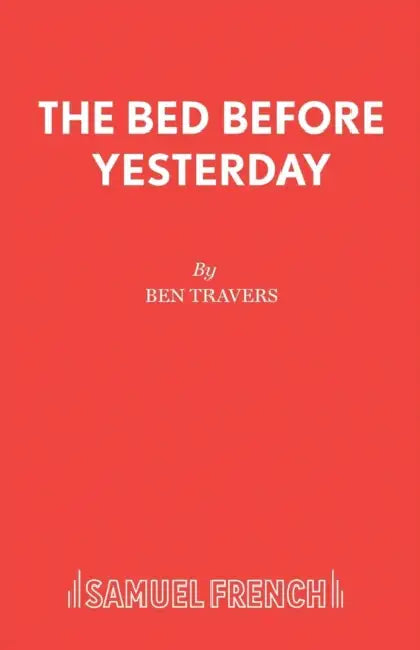 The Bed Before Yesterday by Ben Travers