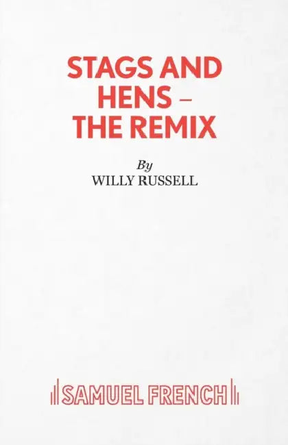 Stags and Hens (The Remix) by Willy Russell
