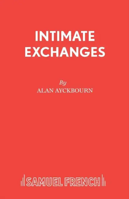 Intimate Exchanges by Alan Ayckbourn