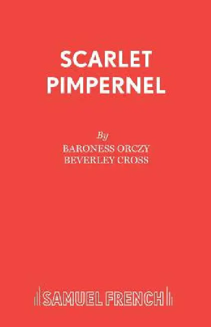 Scarlet Pimpernel by Baroness Orczy