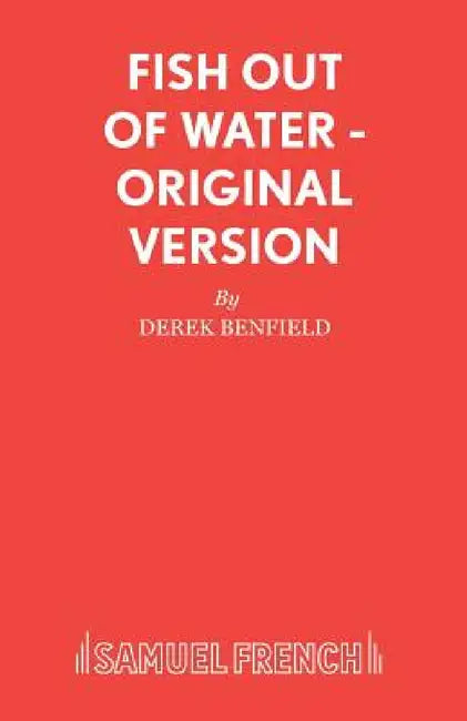Fish Out of Water - Original Version by Derek Benfield