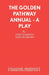 The Golden Pathway Annual - A Play by John Harding