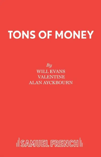 Tons of Money by Will Editor-In-Chief Evans, Alan Ayckbourn