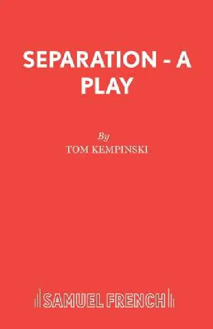 Separation - A Play by Tom Kempinski