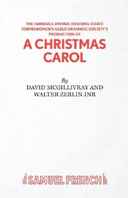 Farndale Avenue Housing Estate Townswomen's Guild Dramatic Society's Production of A Christmas Carol by David McGillivray