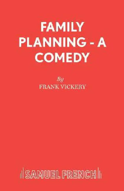 Family Planning - A Comedy by Frank Vickery