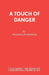 A Touch of Danger by Francis Durbridge