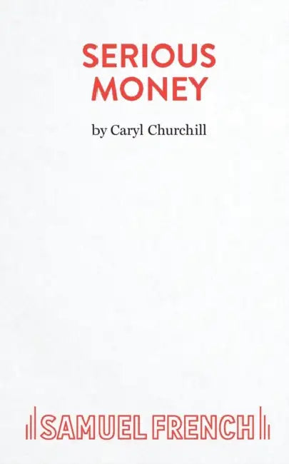 Serious Money - A City Comedy by Caryl Churchill