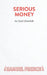 Serious Money - A City Comedy by Caryl Churchill