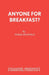 Anyone for Breakfast?: A Comedy by Derek Benfield