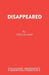 Disappeared by Phyllis Nagy