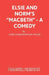 Elsie and Norm's Macbeth - A Comedy by John Christopher-Wood