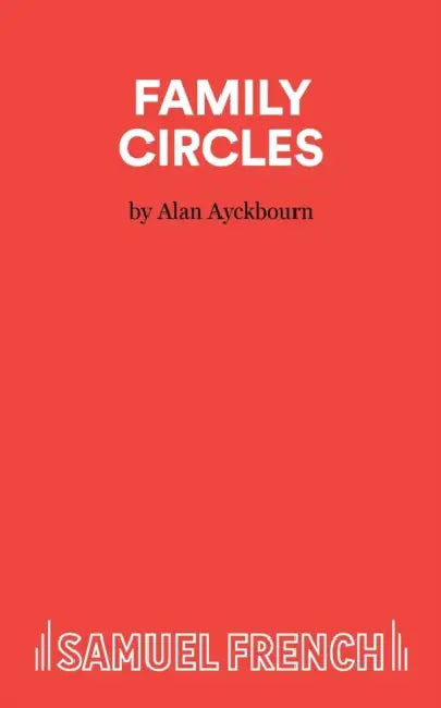 Family Circles by Alan Ayckbourn