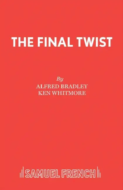 The Final Twist by Alfred Bradley