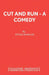 Cut and Run - A Comedy by Peter Horsler