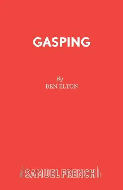 Gasping by Ben Elton