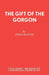 The Gift of the Gorgon by Peter Shaffer