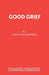 Good Grief by Keith Waterhouse