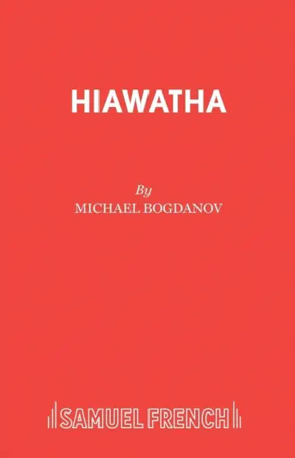 Hiawatha by Michael Bogdanov