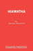 Hiawatha by Michael Bogdanov