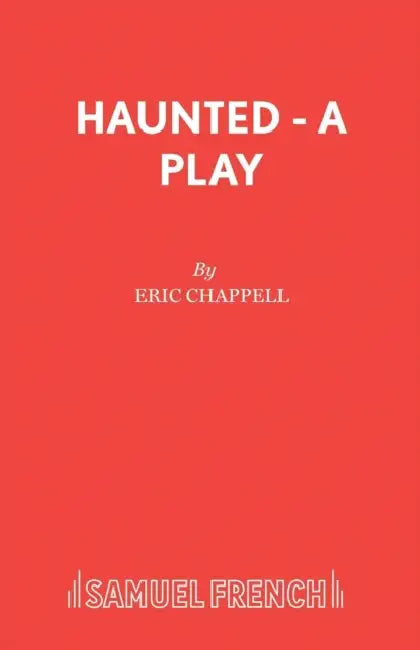Haunted - A Play by Eric Chappell