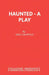 Haunted - A Play by Eric Chappell