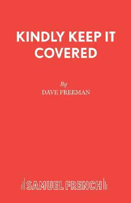 Kindly Keep It Covered by Dave Freeman