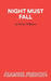 Night Must Fall - A Play by Emlyn Williams