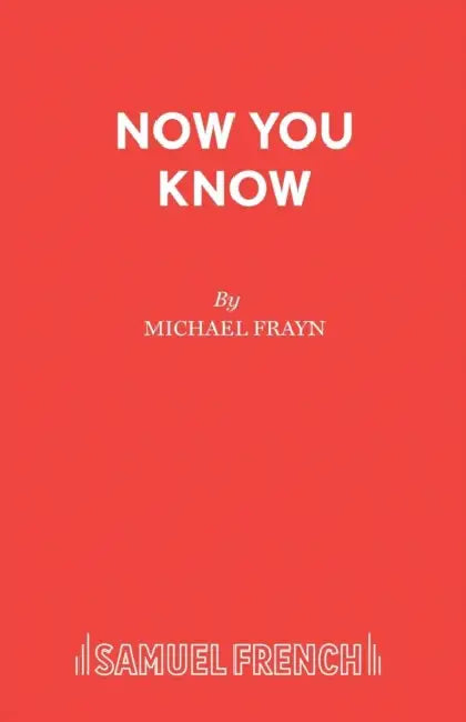 Now You Know by Michael Frayn