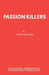 Passion Killers by John Godber