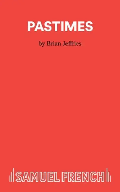 Pastimes - A Comedy by Brian Jeffries