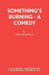 Something's Burning - A Comedy by Eric Chappell
