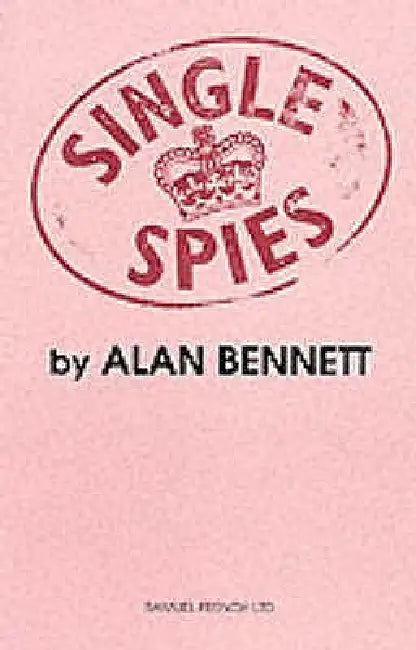 Single Spies by Alan Bennett