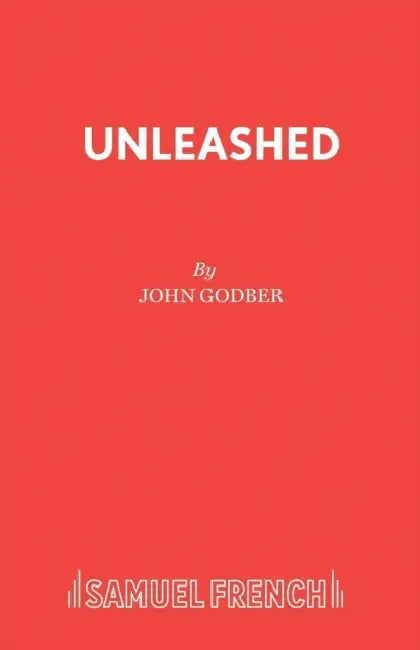 Unleashed by John Godber